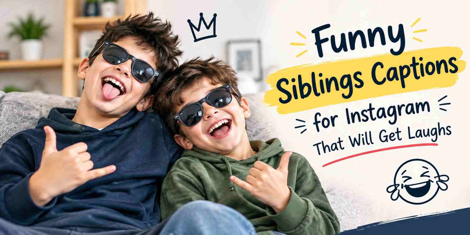 Funny Siblings Captions for Instagram That Will Get Laughs